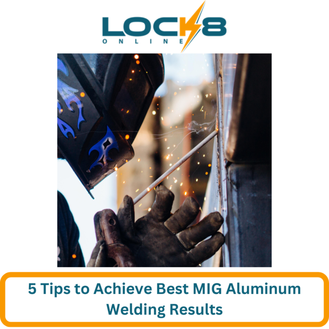 5 Tips to Achieve Best MIG Aluminum Welding Results